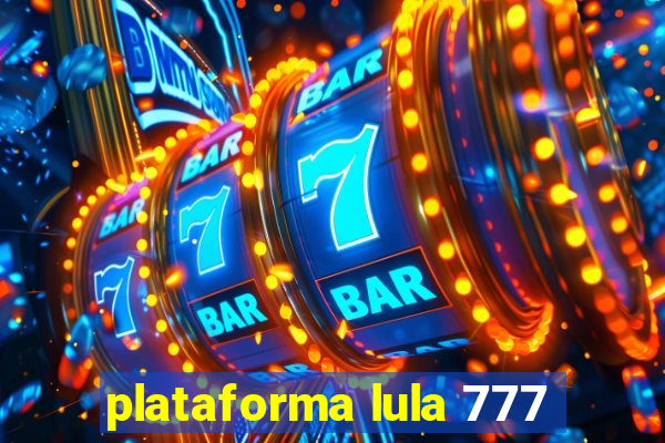 plataforma lula 777